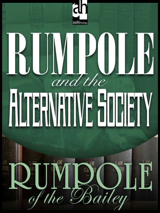 Title details for Rumpole and the Alternative Society by John Mortimer - Available